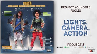Project Youngin & Foolio - Lights, Camera, Action (Project 6)