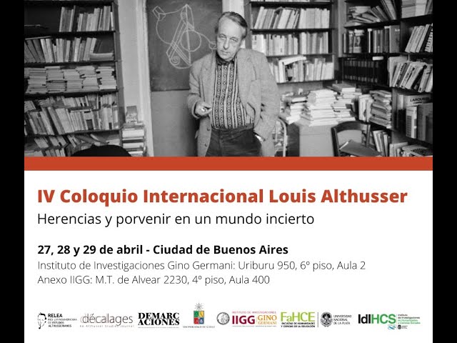IV Coloquio Althusser - Mesa de cierre con Álvaro García Linera