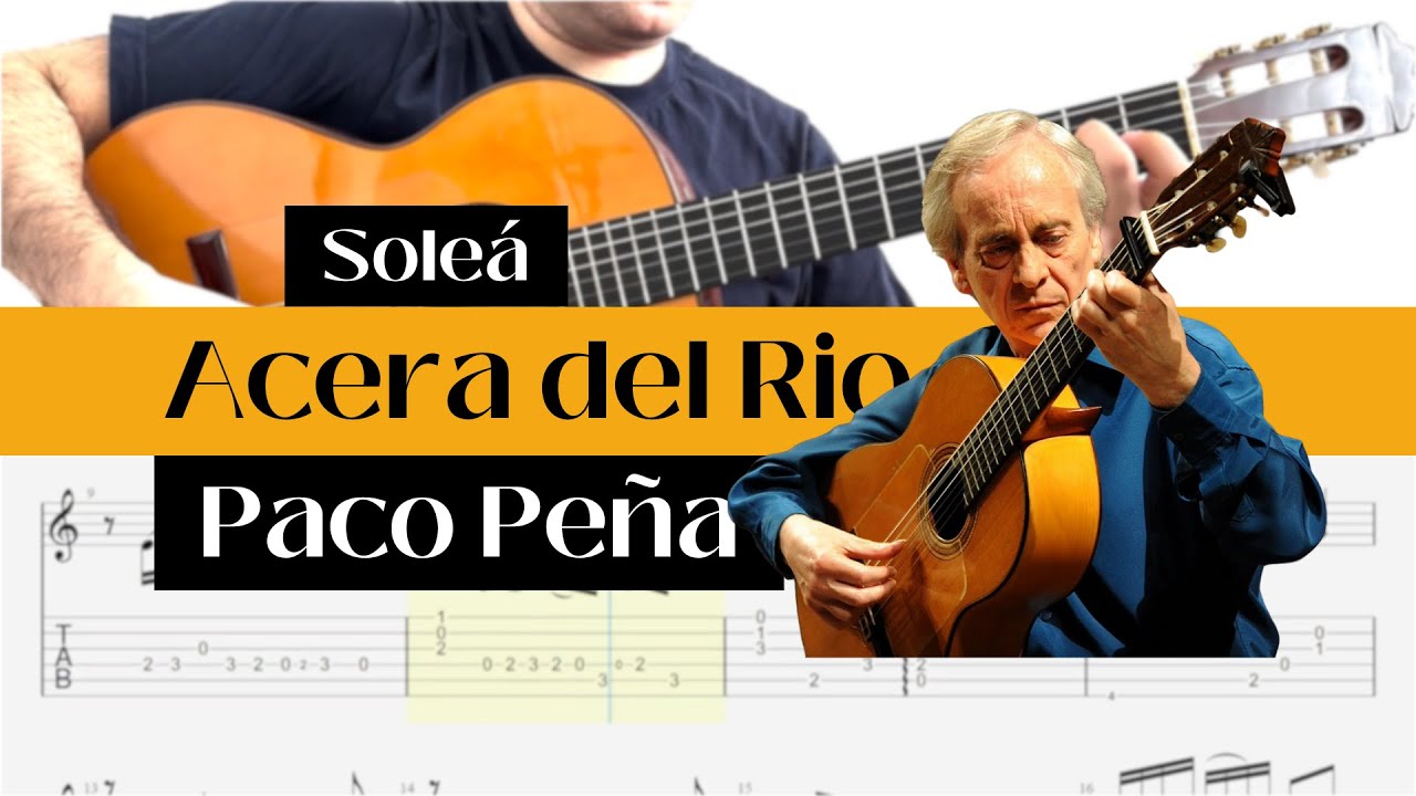 Tutorial: Acera del Rio (soleá) by Paco Peña