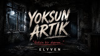 Elyven - Yoksun Artık