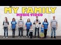 MY FAMILY! (MUSIC VIDEO)