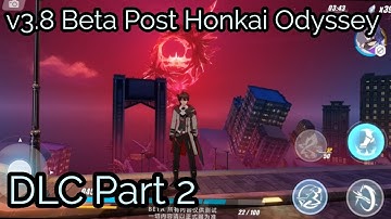 Honkai Impact 3 V3.8 Beta "Post Honkai Odyssey"  New Open World DLC Part 2 "The City"
