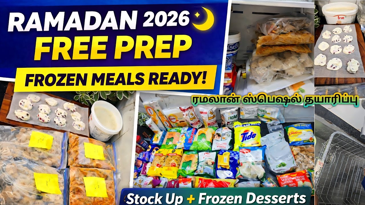 Get Ramadan Ready 2026 |Desserts Making | Frozen KFC s ,Meals,Grocery Stocking,Deep Cleaning tamil