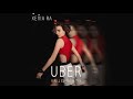 XENIA RA - Uber (Kirill Clash Remix)