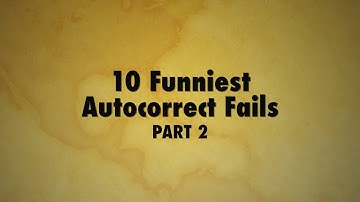 10 Funniest Autocorrect Fails - Part 2