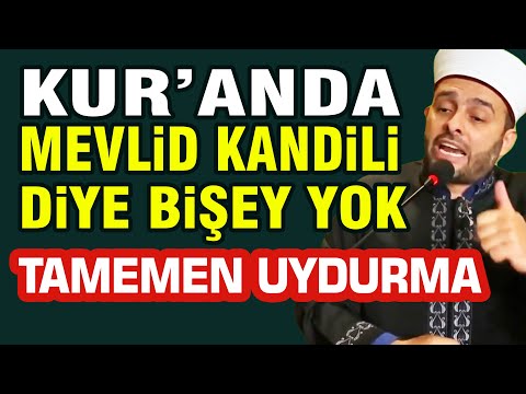 Kuranda Mevlid Kandili Diye Birşey Yok - Tamamen Uydurma - Halil Konakçı Hoca