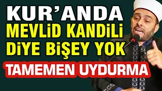 Kuranda Mevlid Kandili Diye Birşey Yok - Tamamen Uydurma - Halil Konakçı Hoca