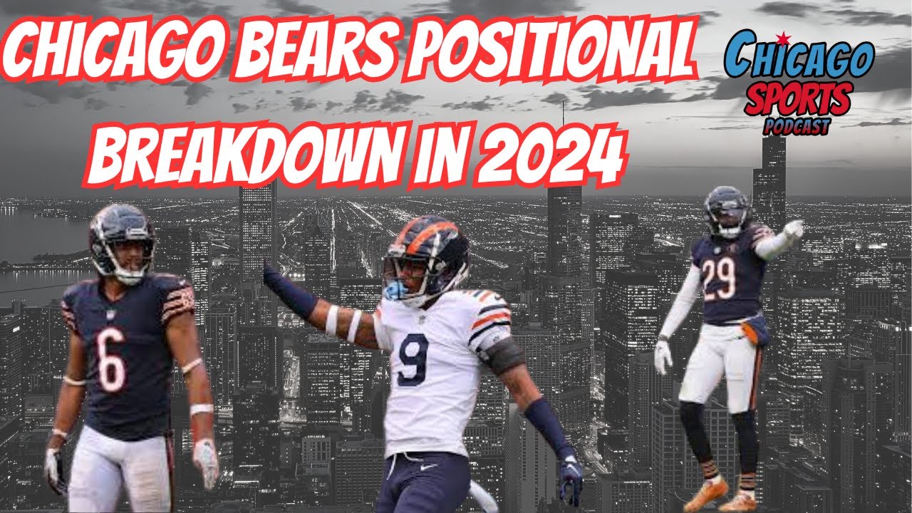 Chicago Bears Positional Breakdown 2024 YouTube
