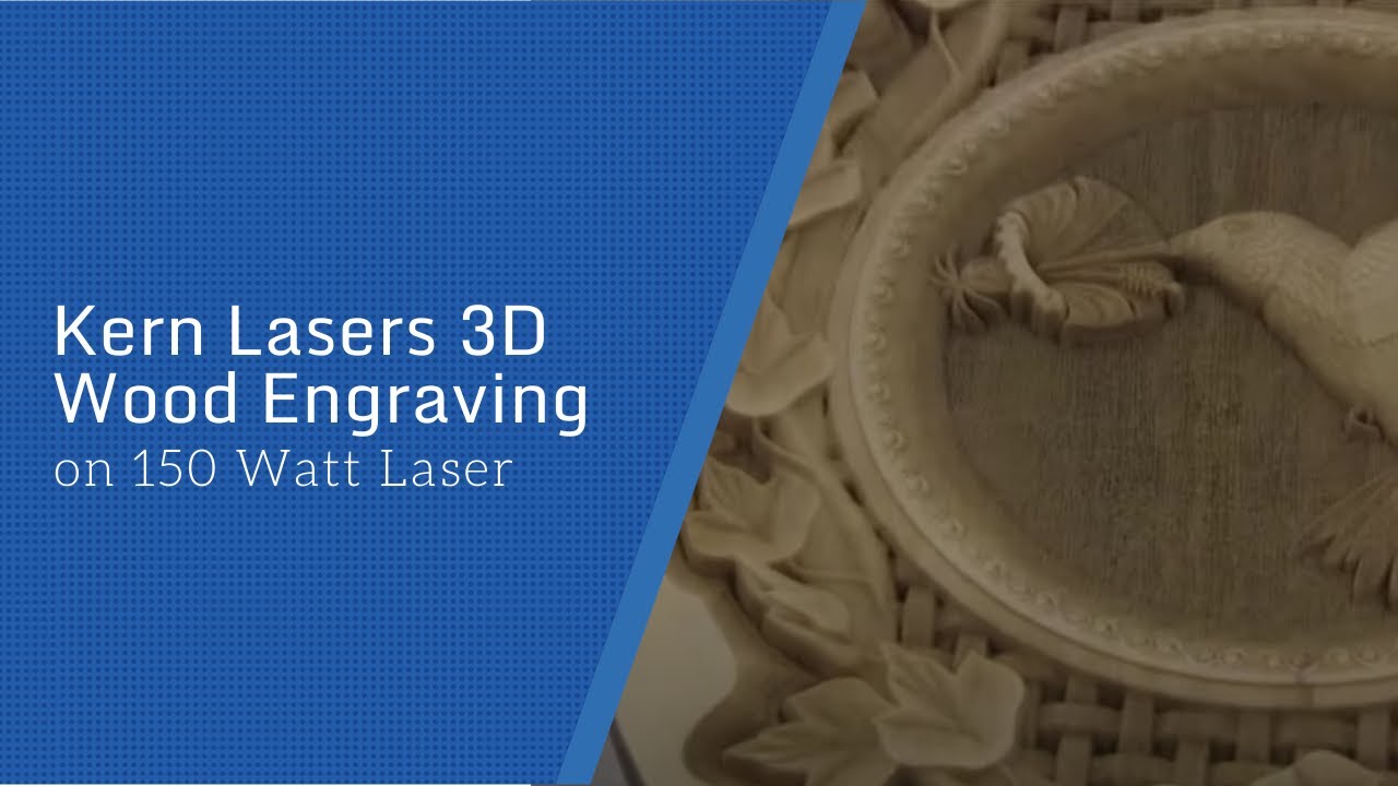 Kern Lasers 3D Wood Engraving on 150 Watt Laser - YouTube
