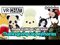 Thanksgiving Day Memories of People in VRChat. / 500 Sub Thank You Message | VRChat