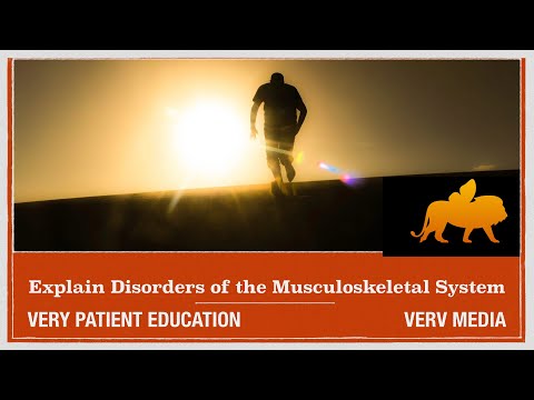 VERY PATIENT EDUCATION:  Diseases and disorders of the Musculoskeletal System