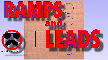 Intro to Ramps and Leads - Part 44 - Vectric For Absolute Beginners