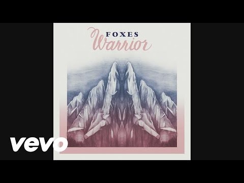 Foxes - Warrior (Audio)