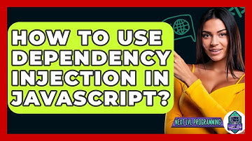 How To Use Dependency Injection In JavaScript? - Next LVL Programming