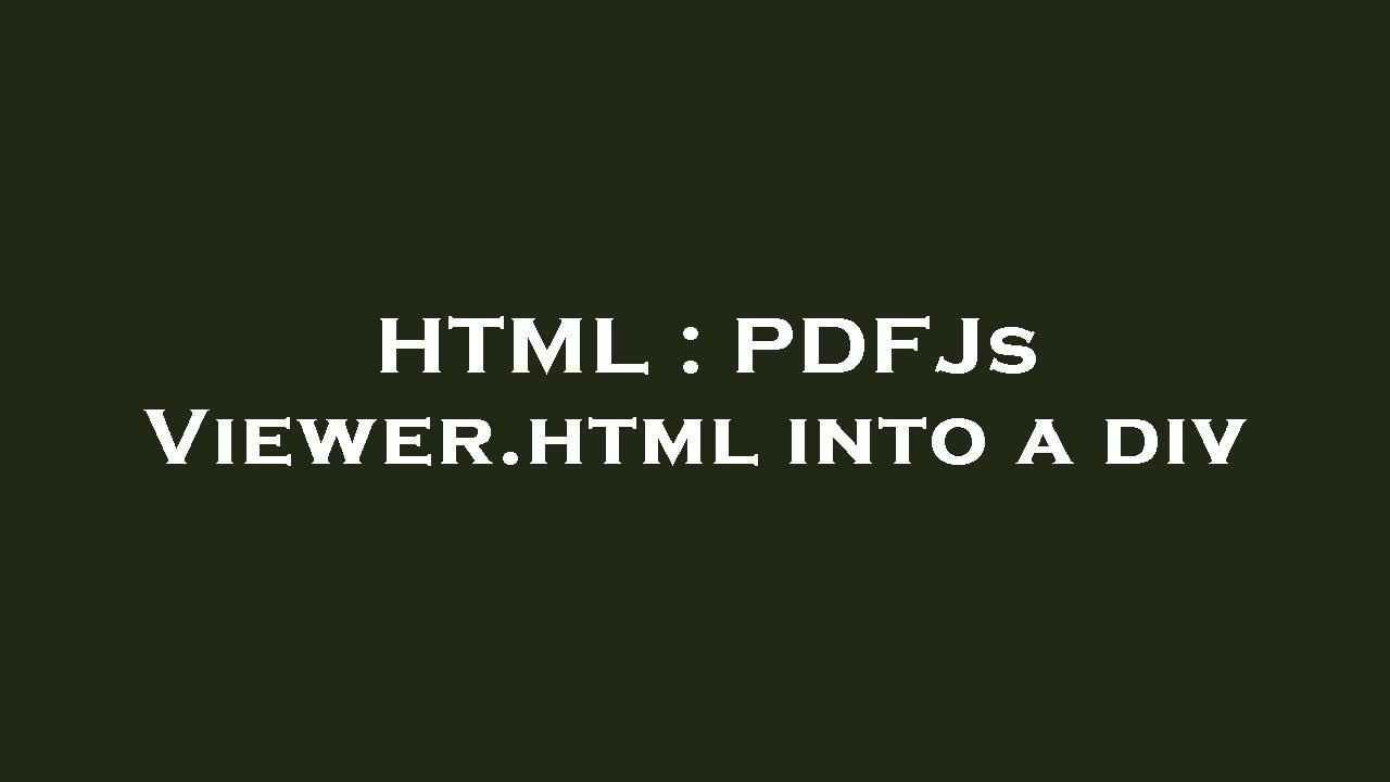 HTML PDFJs Viewer html Into A Div YouTube Html pdfjs viewer html into a div youtube