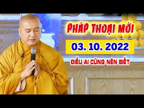 Video Pháp Thoại Mới Nhất 03. 10. 2022 - Điều Ai Cũng Nên... - YouTube