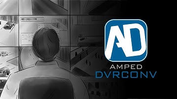 Amped DVRConv: Batch Convert Unplayable Videos