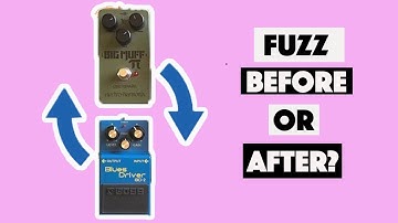 Fuzz Pedal Before Or After Overdrive Pedal?