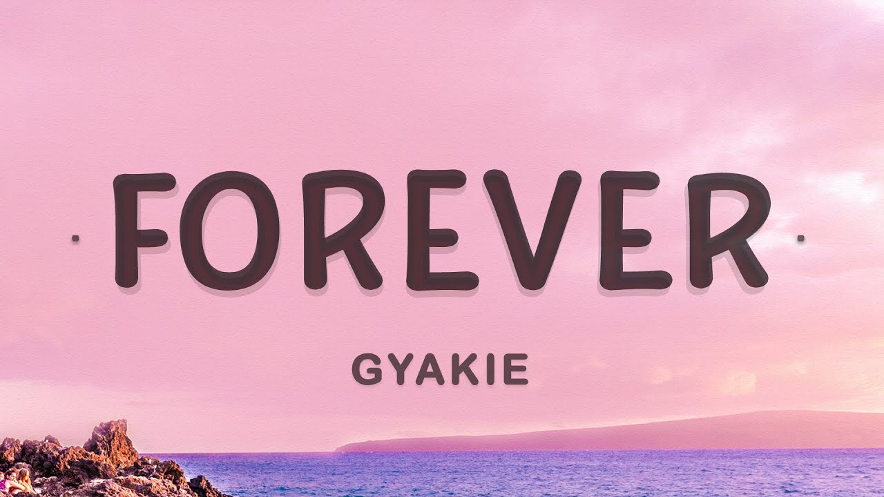 Gyakie   Forever Lyrics