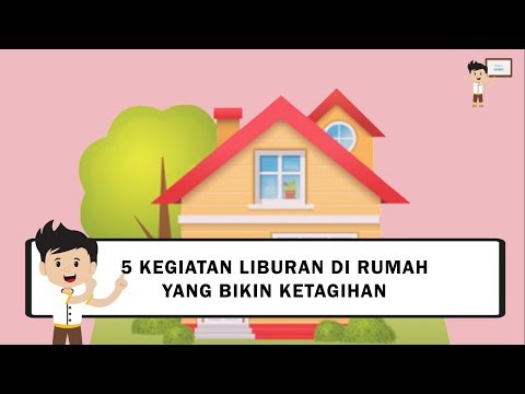 Video: Cara Menghabiskan Liburan Di Rumah