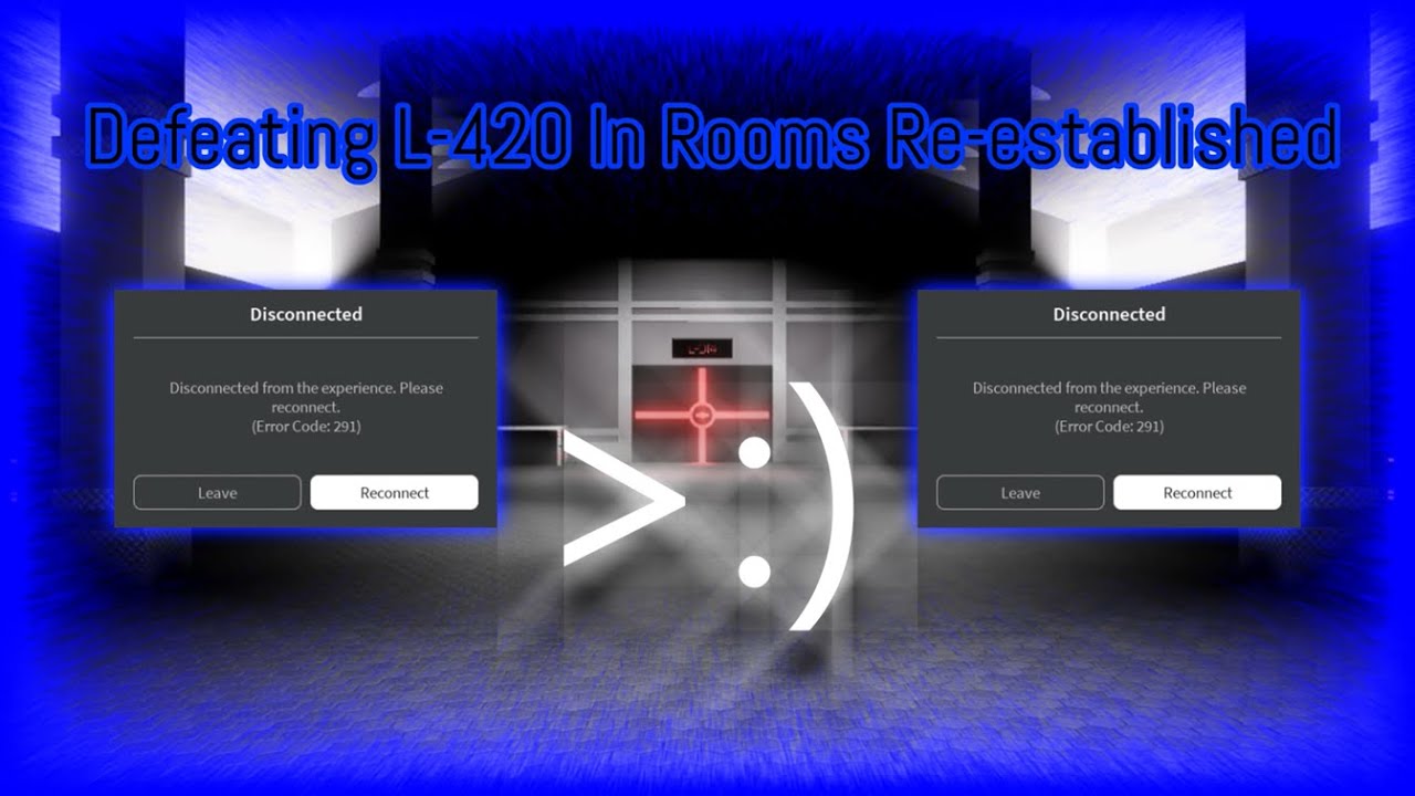 Defeating The Encounter Of L-420 In Rooms Re-established