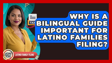 Why Is a Bilingual Guide Important for Latino Families Filing? | Latino Family Filing News