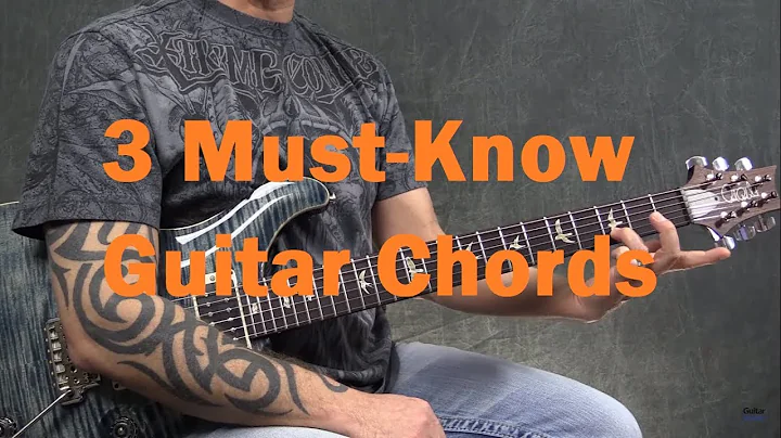 3 Must-Know Guitar Chords | GuitarZoom.com