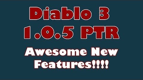 Diablo 3: Awesome New Features Coming in Patch 1.0.5!!!!
