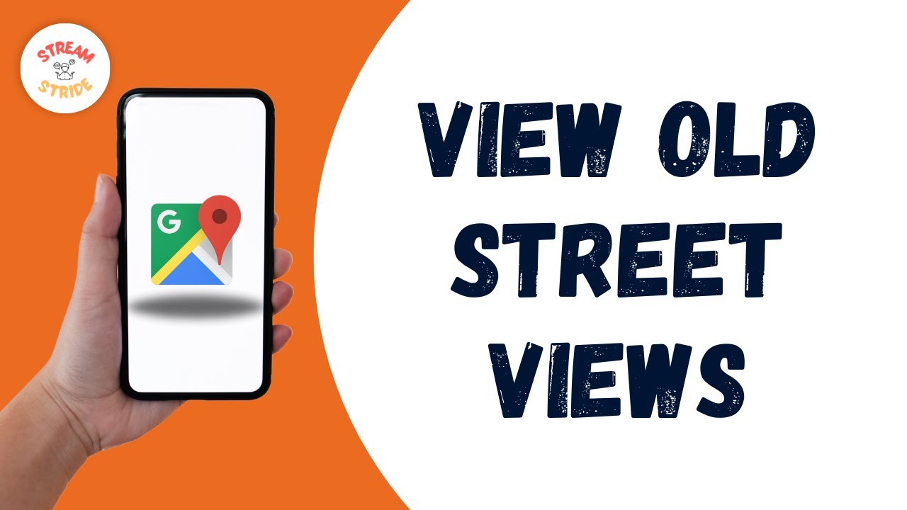 How To See Old Google Maps Street Views