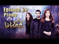 Tum Se Kehna Tha | Episode #20 Promo | HUM TV Drama | MD Productions' Exclusive