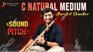 Punam Flutes C Natural Medium Bansuri Played by Harshit Shankar