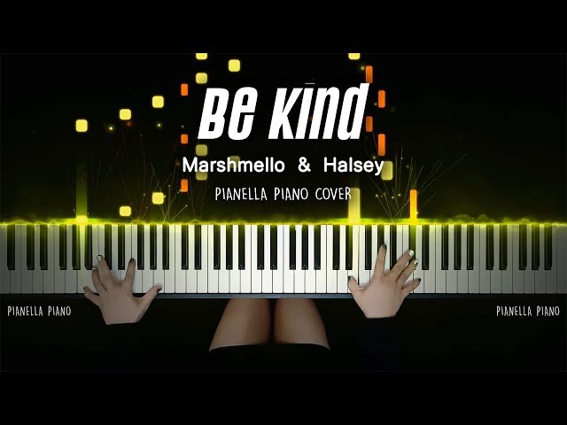Marshmello u0026 Halsey - Be Kind | Piano Cover by Pianella Piano class=