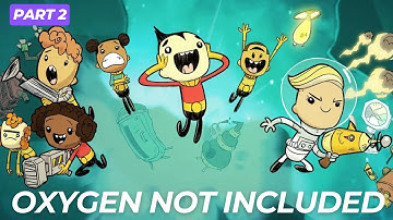 Oxygen Not Included PART 2 - Long play - No Commentary - Off to a better start!