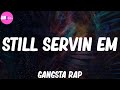 Still servin em  gangsta rap in the 90s  dr dre 2pac westside connection and more