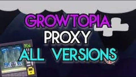 Growtopia Proxy | PC FREE [ALL VERSIONS] 2024 | 4.62