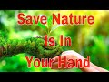 Save the nature  short film  save nature safe yourself  how to save our planet  nitro nature