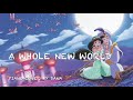 Aladin " A Whole New World " - (1 hour) Piano cover by Dana