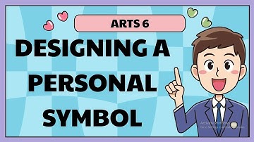 Arts 6 Lesson 1 Quarter 1 | Designing a Personal Symbol | Melcs Based
