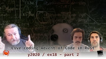 Advent of code in Rust - solving year 2020 exercise 18 p2 (Twitch Live 2021-09-20)