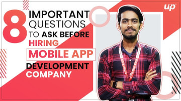 8 Important Questions to Ask Before Hiring App Development Companies