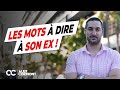 Les mots pour resduire rapidement votre ex 