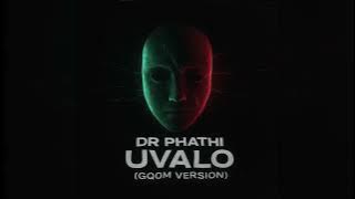 Dr Phathi - Uvalo (Gqom Version)