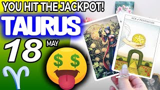 Taurus ♉ 🤑 YOU HIT THE JACKPOT!💲💲 horoscope for today MAY  18 2024 ♉ #taurus tarot MAY  18 2024