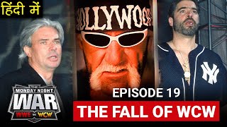 WWE VS WCW | Episode 19 - The Fall of WCW | Monday Night Wars Documentary in Hindi