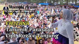 FAUZANA - TARUMIK PARASAAN lagu ciptaan Roza`c Tanjung