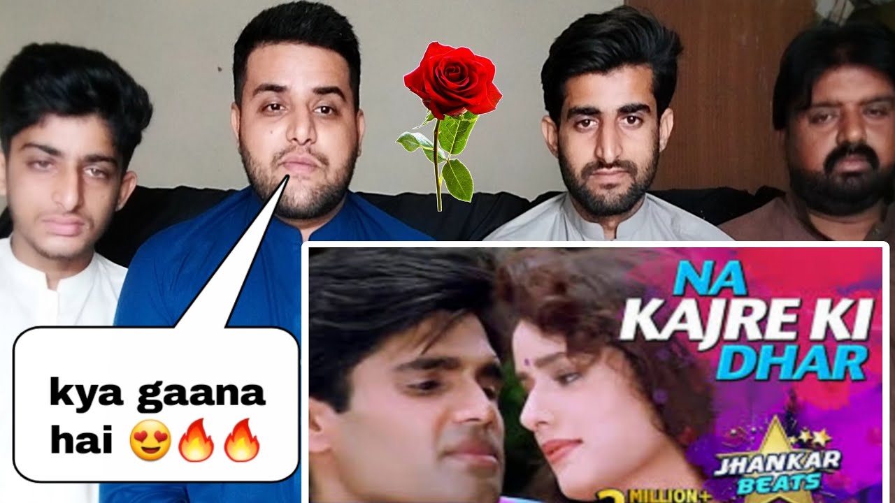 Na Kajre Ki Dhar Song    Pakistani Reaction