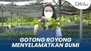 Gotong Royong Menyelamatkan Bumi | Hari Pohon Sedunia