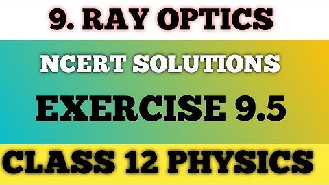Exercise 9.5 Class 12 Physics | Class 12 Physics NCERT Solutions