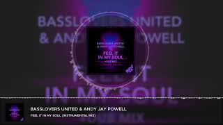 Basslovers United & Andy Jay Powell - Feel It In My Soul (Instrumental Mix)