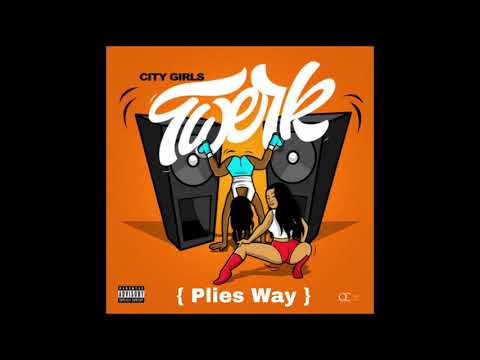 "Twerk" (Plies Way) – Plies, City Girls, Cardi B